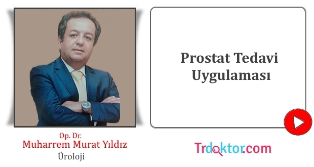 Prostat Tedavi Uygulaması -Makale-Doktor Ara , Soru Sor , Randevu Al ...